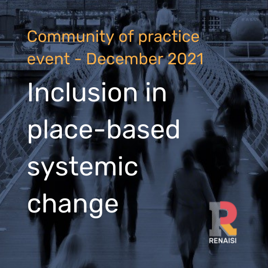 Inclusion in place-based systemic change